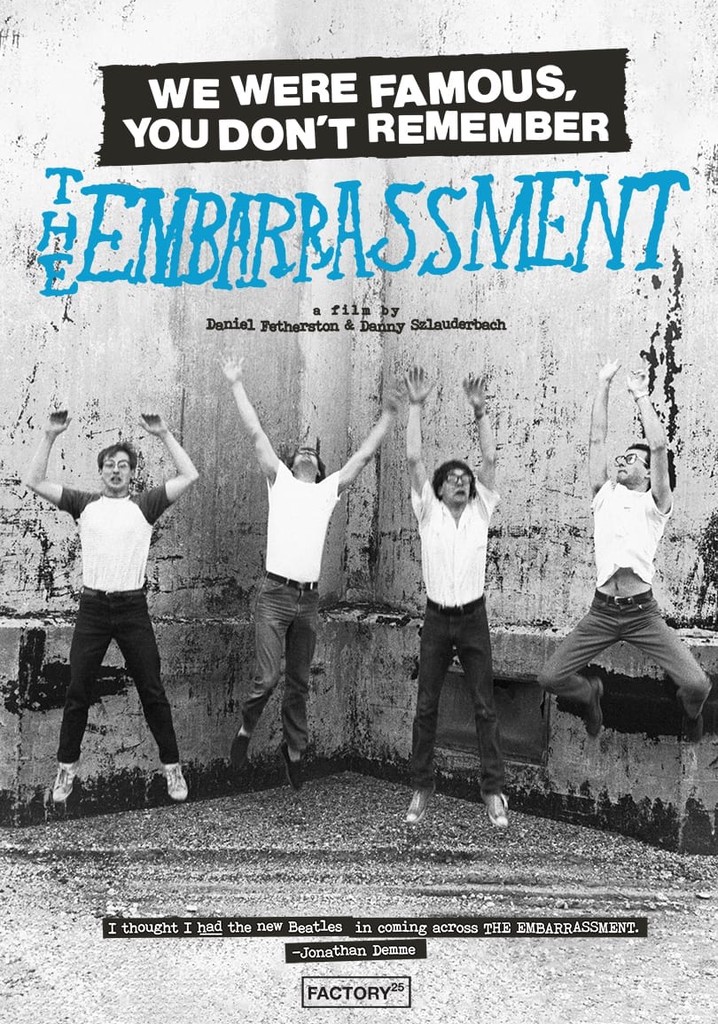 We Were Famous, You Don't Remember: The Embarrassment