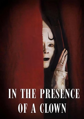 In the Presence of a Clown