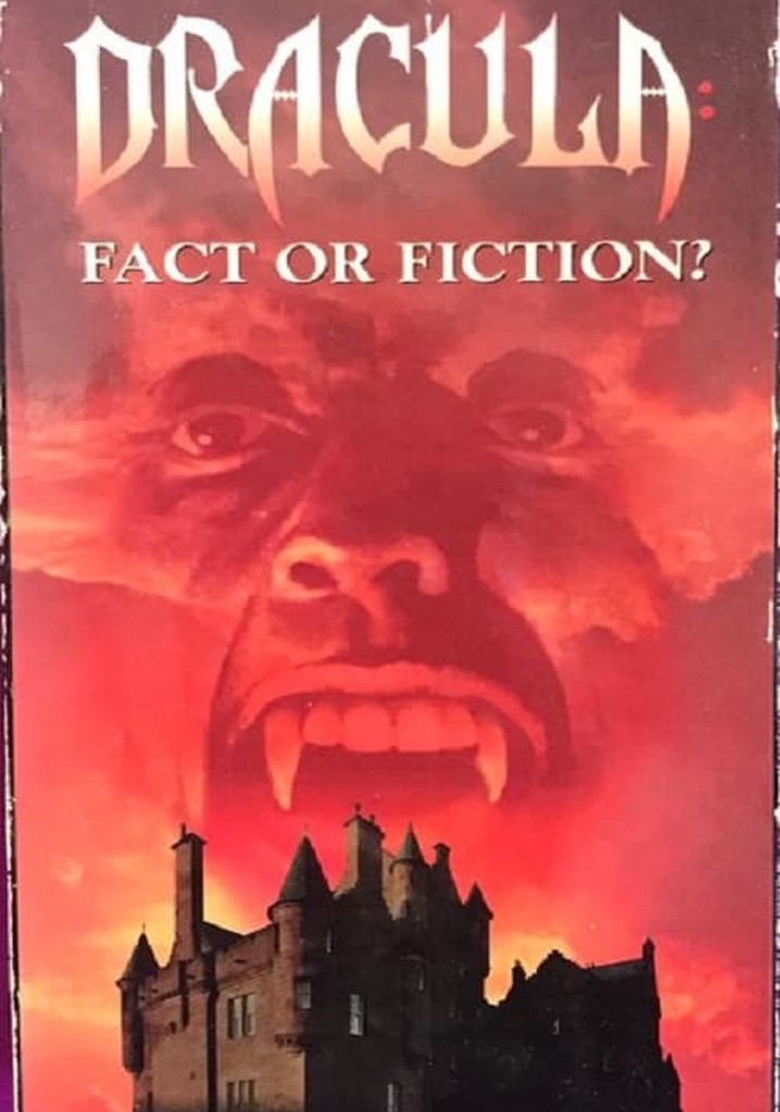 Dracula: Fact or Fiction?
