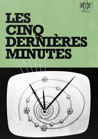 Les Cinq Dernières Minutes