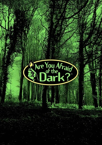 Are You Afraid of the Dark?