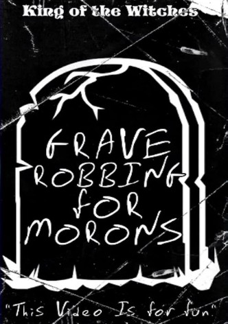 Grave Robbing for Morons