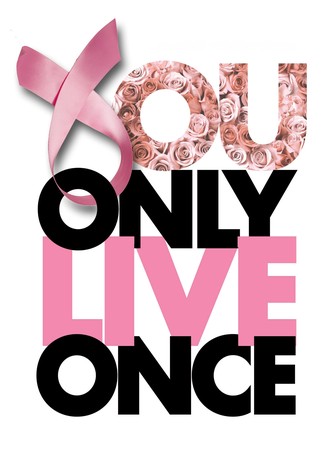 You Only Live Once