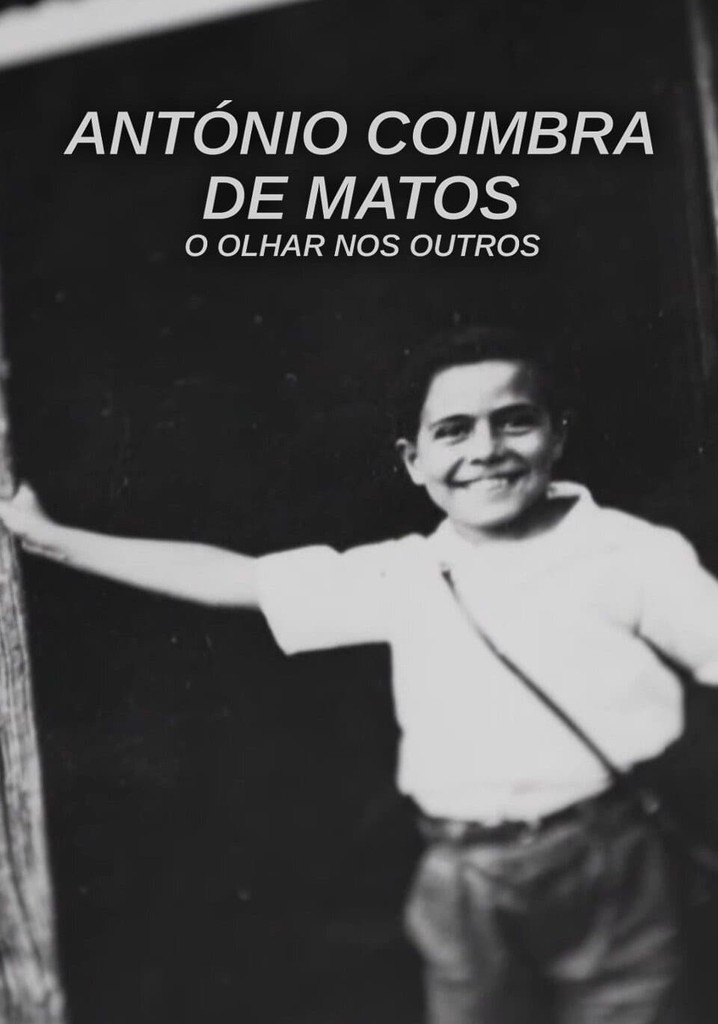 António Coimbra de Matos: O Olhar Nos Outros