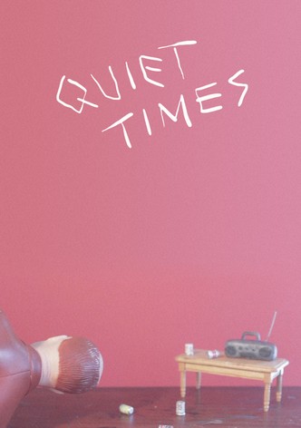 Quiet Times