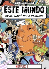 Este mundo no me hará mala persona - Temporada 1