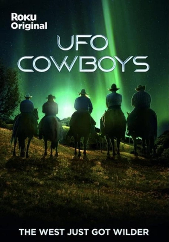 UFO Cowboys Season 1 watch full episodes streaming online