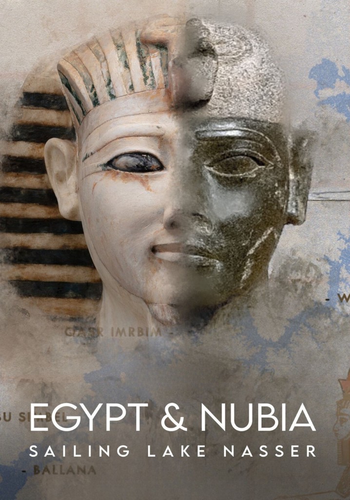 Egypt and Nubia: Sailing Lake Nasser streaming