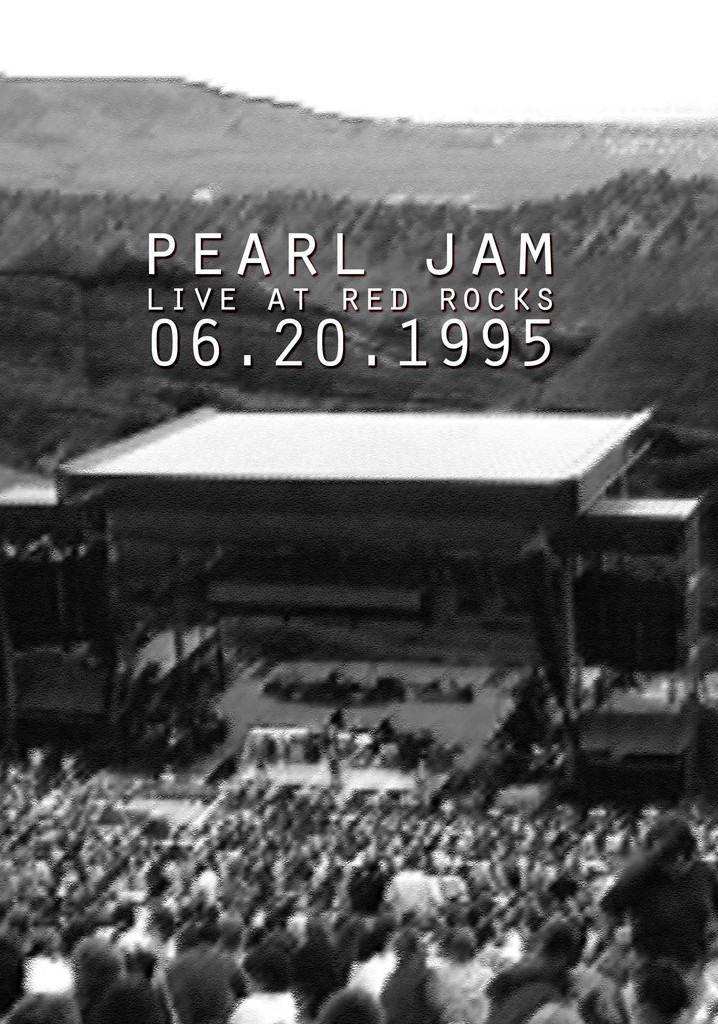 Pearl Jam: Red Rocks Amphitheatre, Morrison, CO 1995