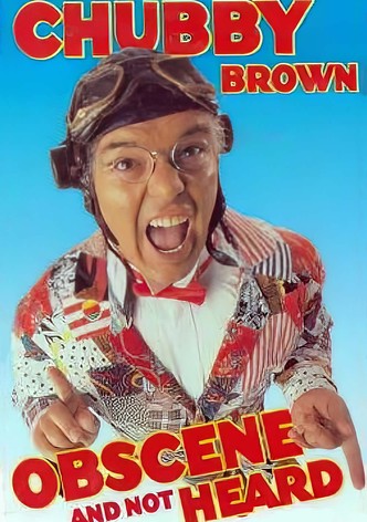 Roy Chubby Brown: Obscene and Not Heard