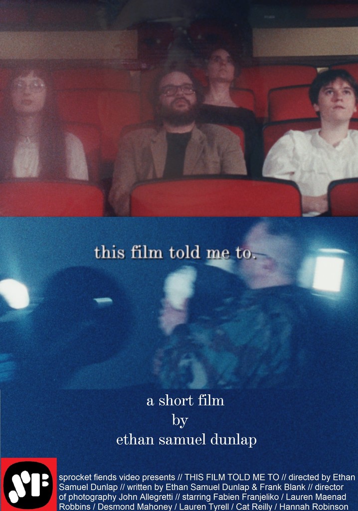 This Film Told Me To.