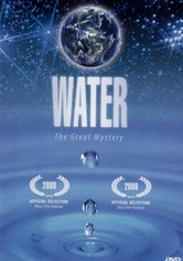 The Great Mystery of Water