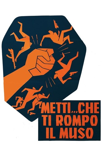 Metti... che ti rompo il muso