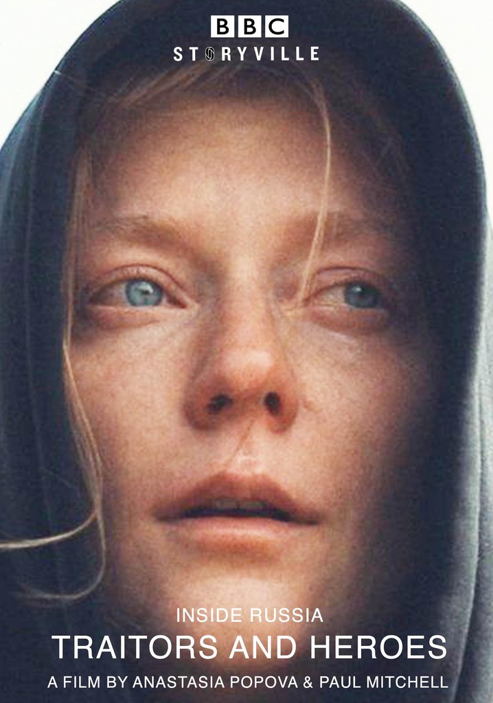 Inside Russia: Traitors and Heroes