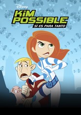 Kim Possible: Sí Es para Tanto