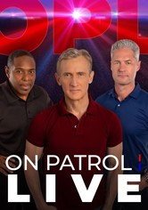 On Patrol: Live