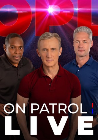 On Patrol: Live