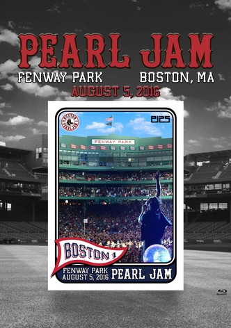 Pearl Jam: Fenway Park 2016 - Night 1