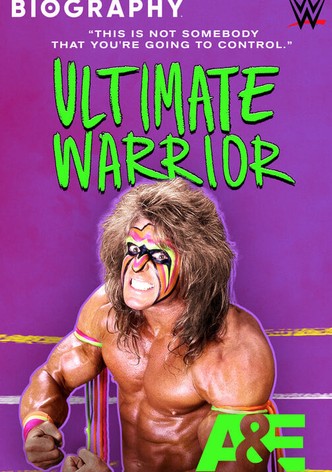 Biography: Ultimate Warrior