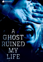 Eli Roth Presents: A Ghost Ruined My Life