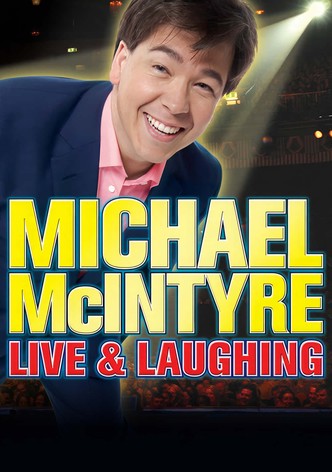 Michael McIntyre: Live & Laughing