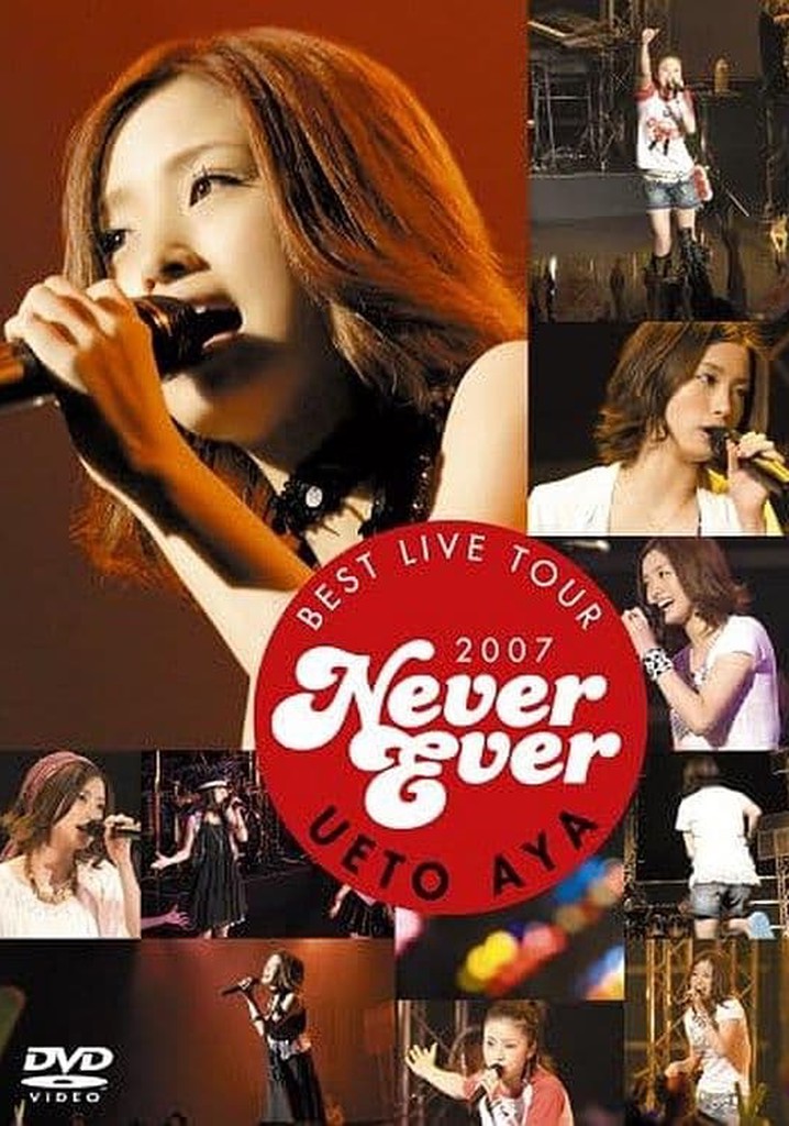 UETO AYA BEST LIVE TOUR 2007 Never Ever