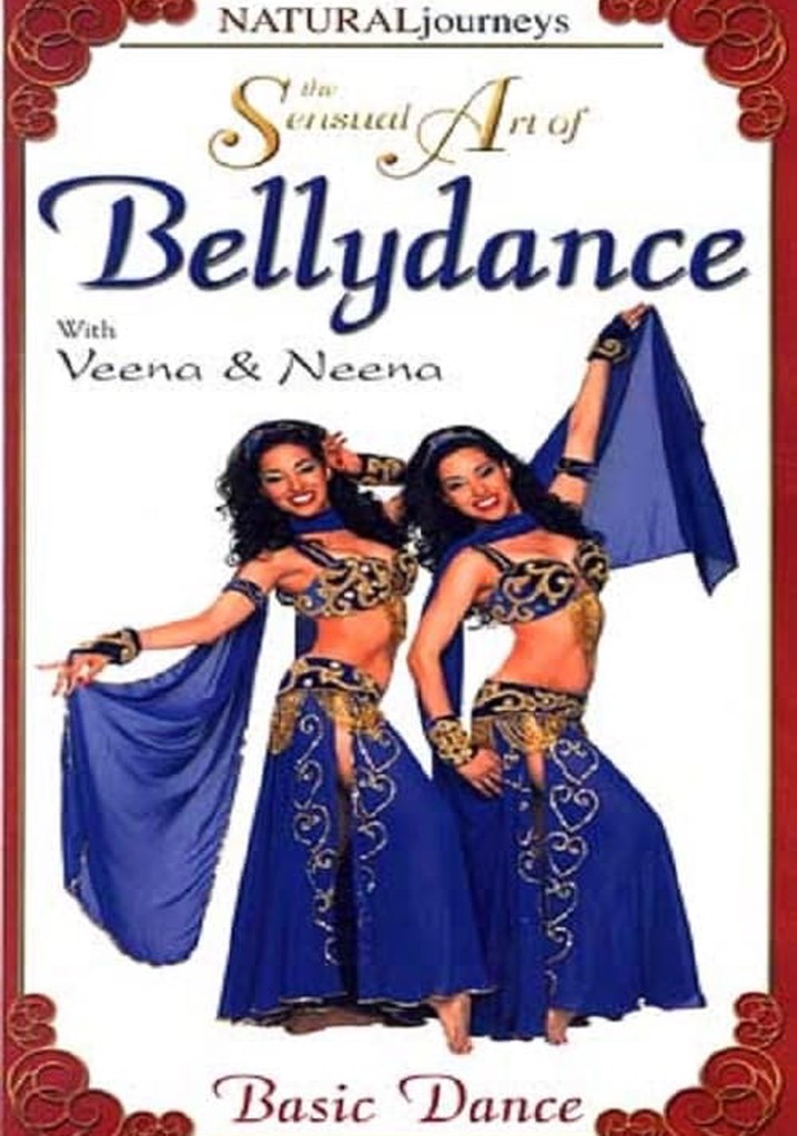 The Sensual Art of Bellydance: Basic Dance
