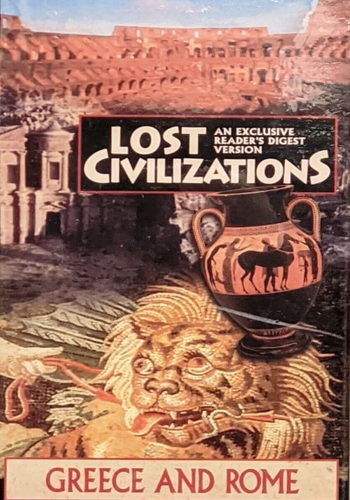 Lost Civilizations: Greece and Rome