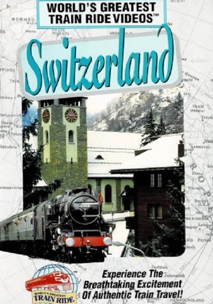 World's Greatest Train Ride Videos: Switzerland