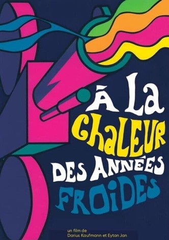 À la Chaleur des Années Froides