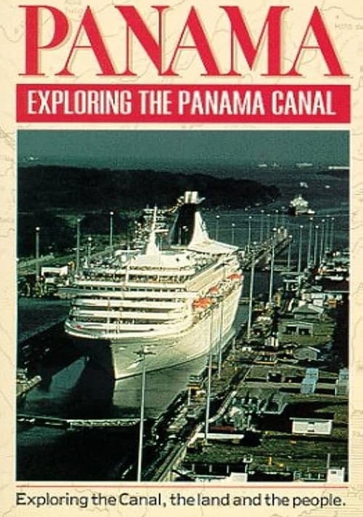 Panama: Exploring the Panama Canal