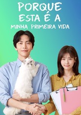 Porque esta é a minha primeira vida