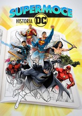 Supermoce: Historia DC - Supermoce: Historia DC