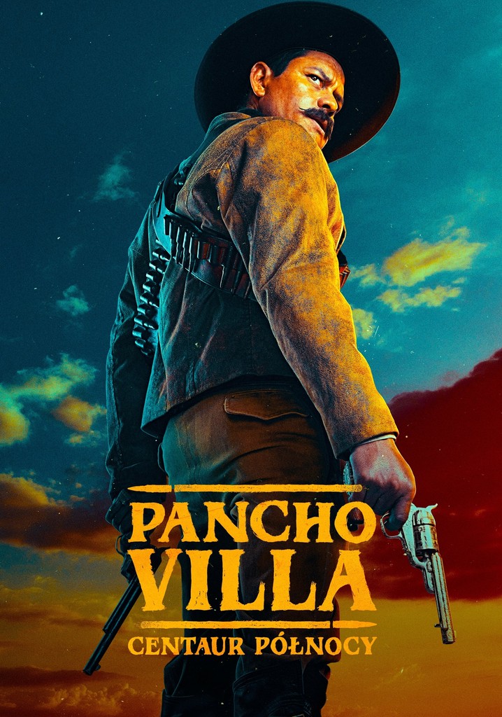 Pancho Villa: Centaur Północy - Streaming Online