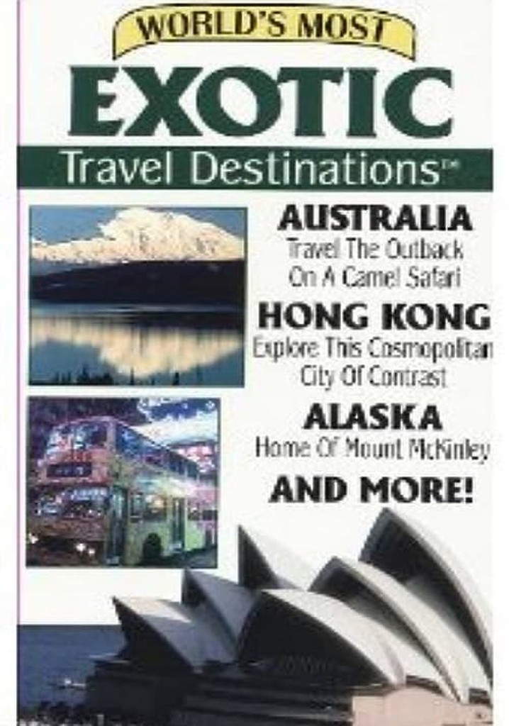 World's Most Exotic Travel Destinations, Vol. 8