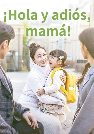 ¡Hola y adiós, mamá!