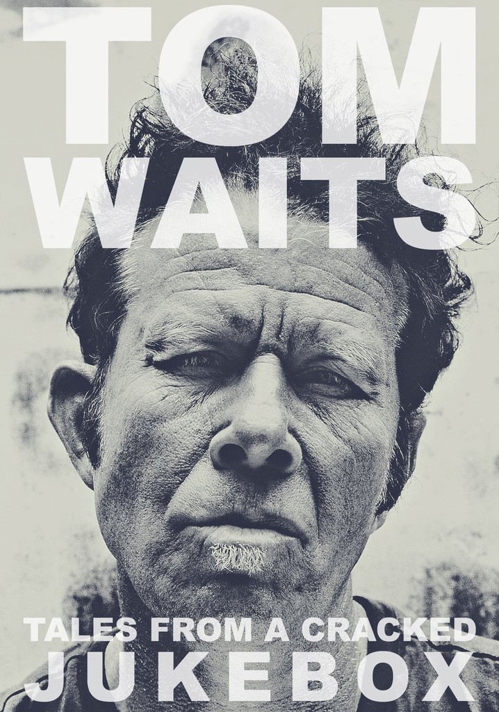 Tom Waits: Tales from a Cracked Jukebox
