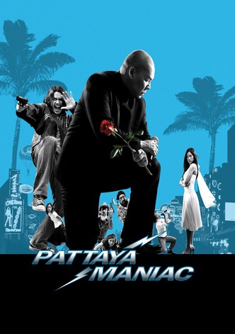 Pattaya Maniac