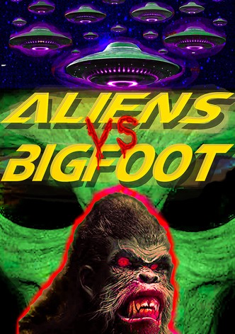 Aliens vs. Bigfoot