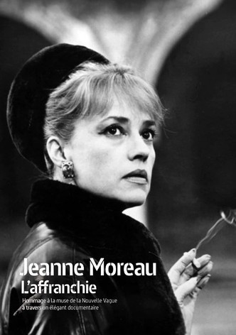 Jeanne Moreau, l'affranchie