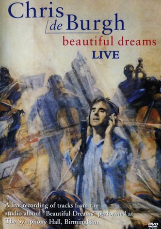 Chris De Burgh - Beautiful Dreams: Live