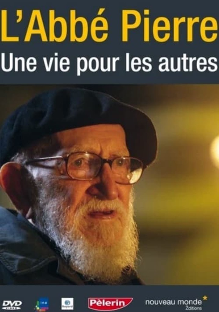 Un abbé nommé Pierre, une vie pour les autres