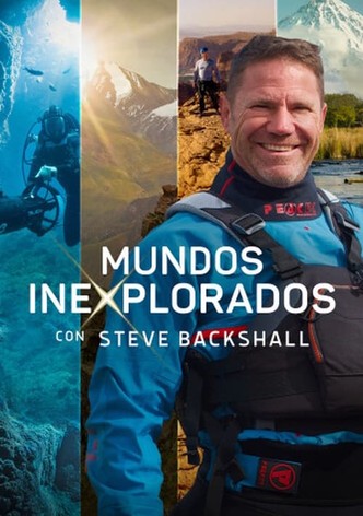 Mundos inexplorados con Steve Backshall