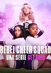 Rebel Cheer Squad: A Get Even Series