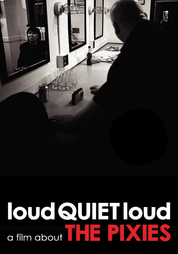 loudQUIETloud: A Film About the Pixies