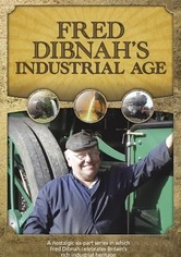 Fred Dibnah's Industrial Age
