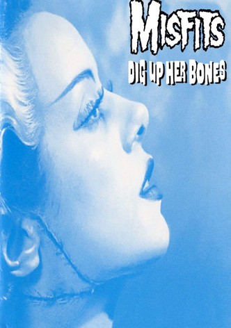 The Misfits: Dig Up Her Bones