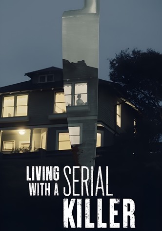 Living With A Serial Killer