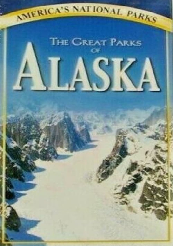 The Great Parks of Alaska