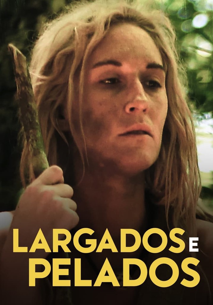 Largados e Pelados Temporada 1 assista episódios online streaming